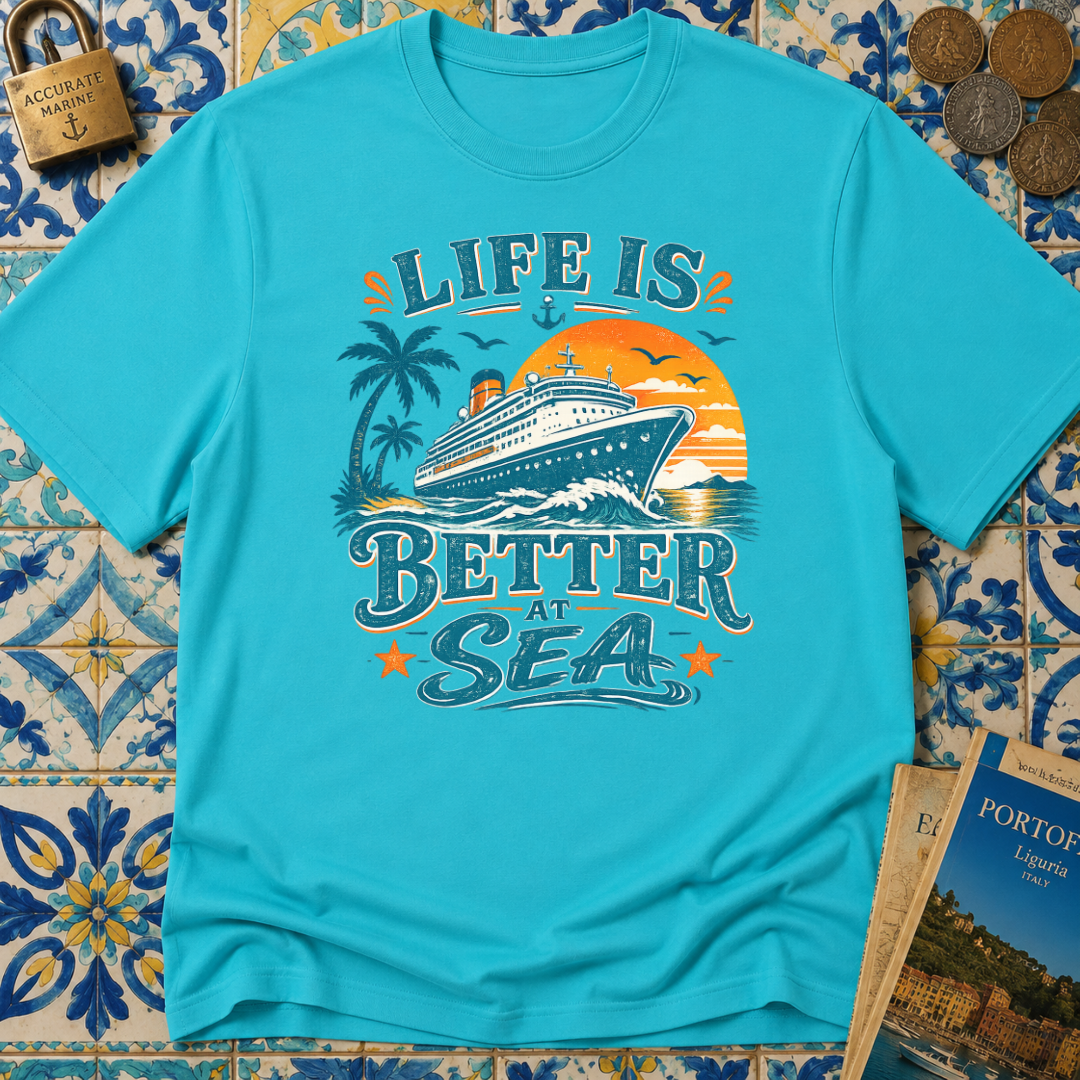 Life Is Better At Sea T-shirt