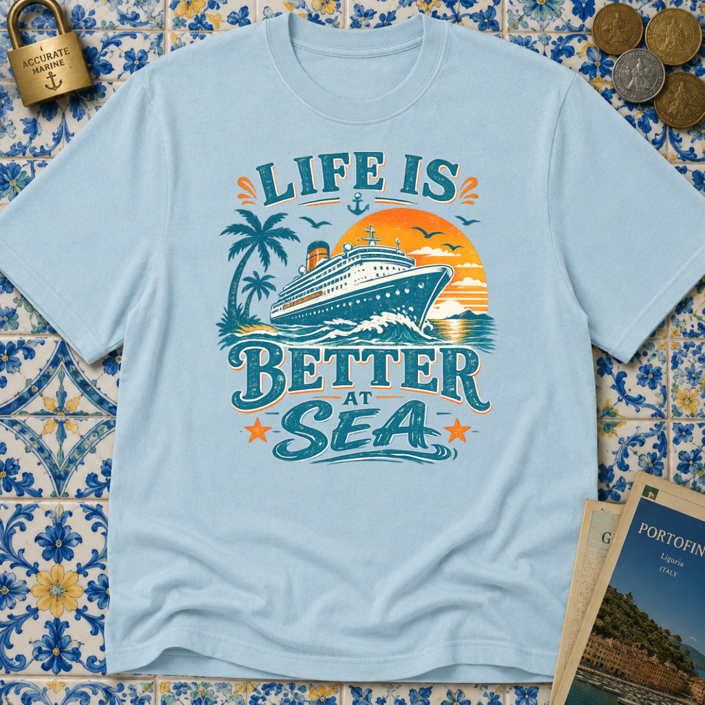 Life Is Better At Sea T-shirt