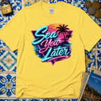 Sea You Later T-Shirt