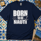 Born to be Nauti T-Shirt