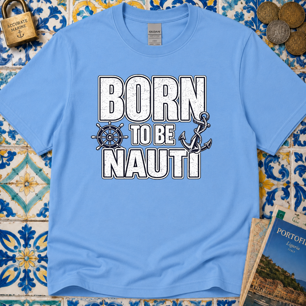 Born to be Nauti T-Shirt