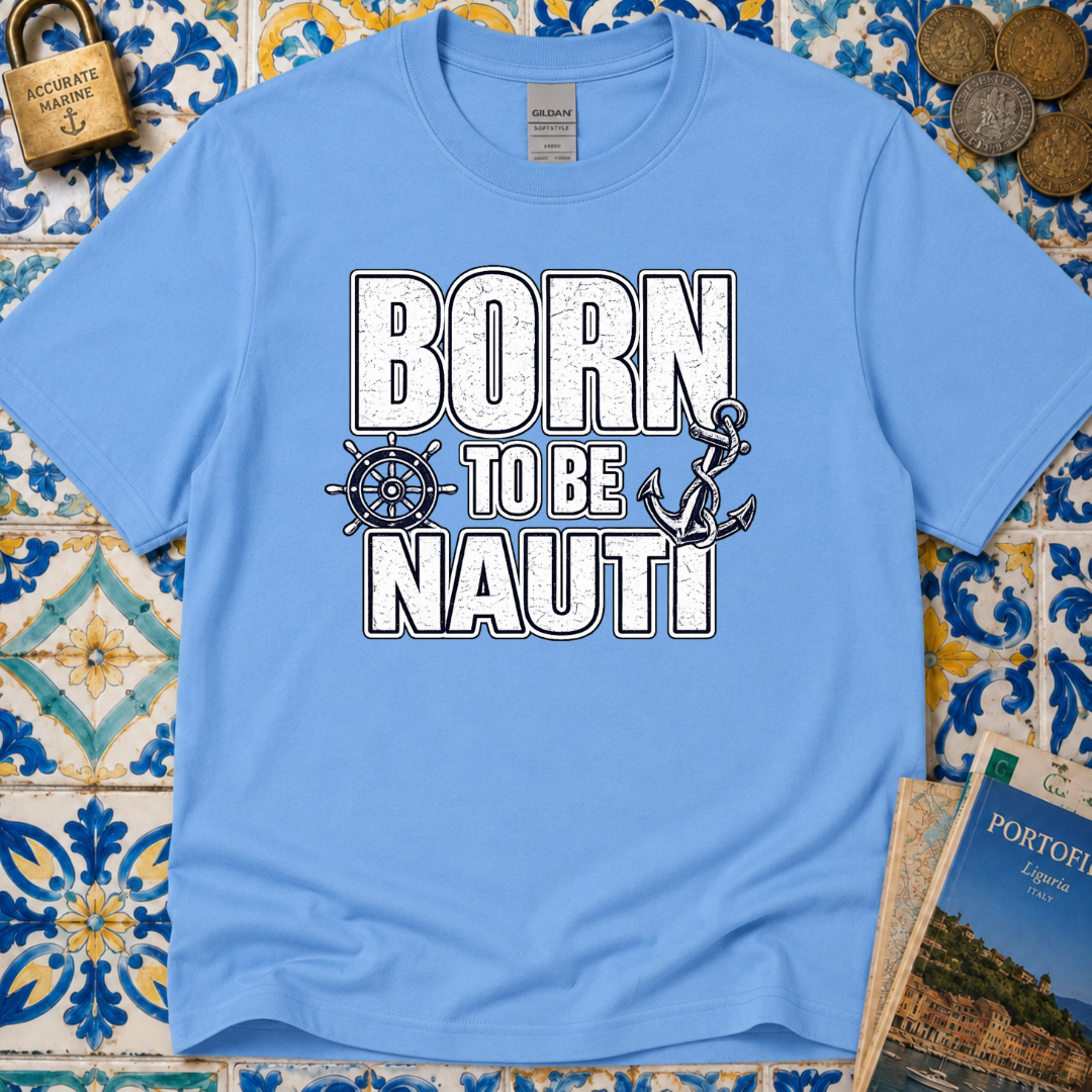 Born to be Nauti T-Shirt