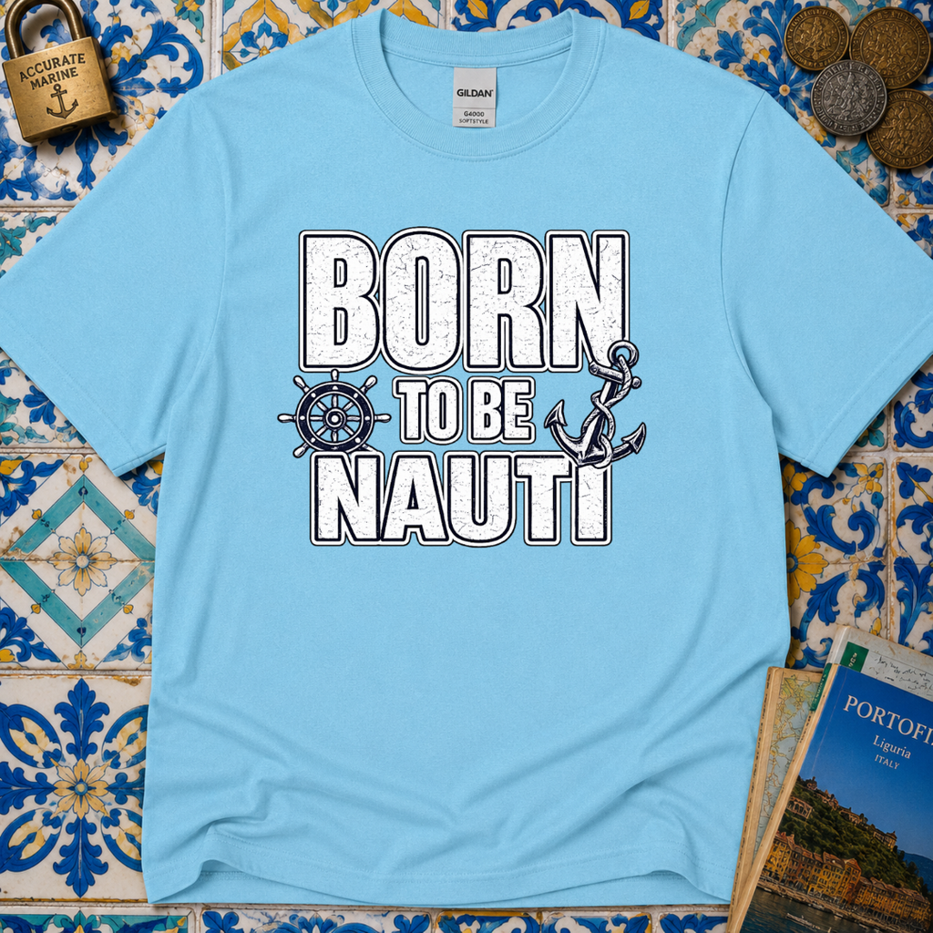 Born to be Nauti T-Shirt