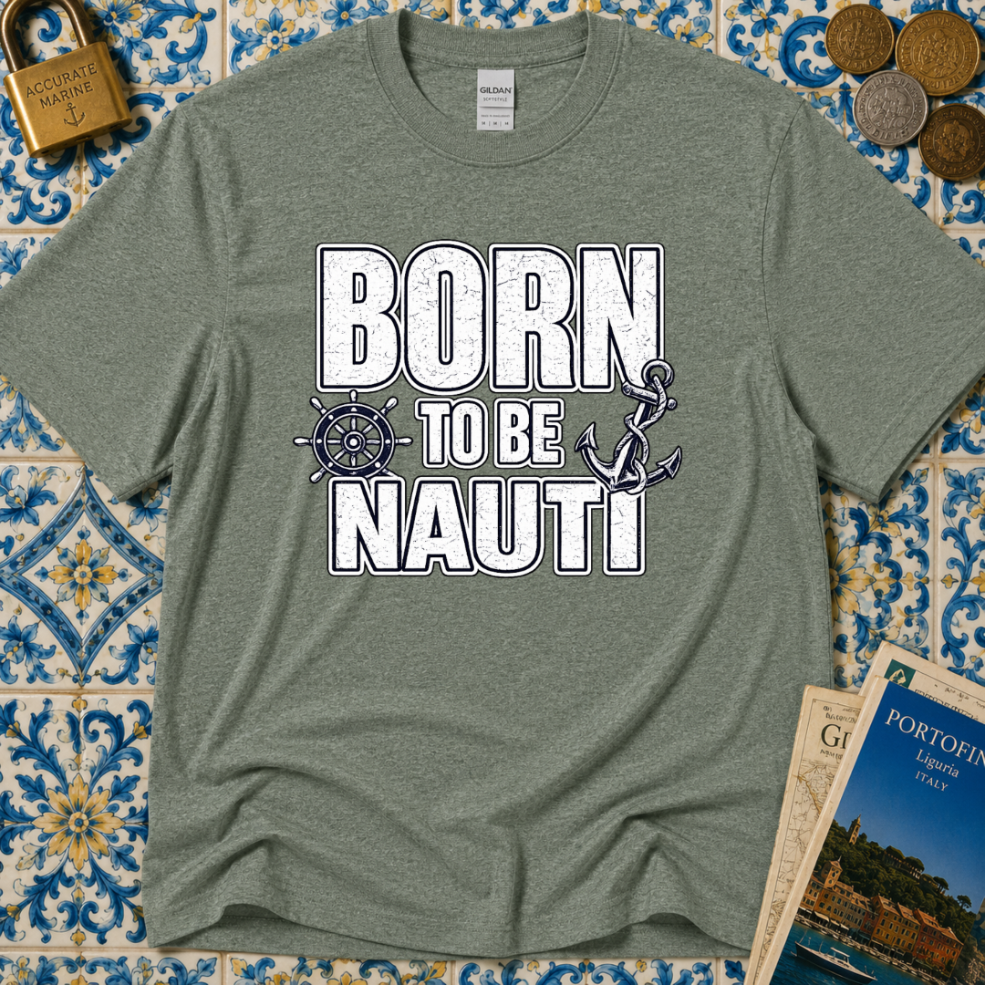 Born to be Nauti T-Shirt