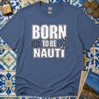 Born to be Nauti T-Shirt