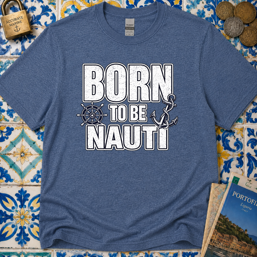 Born to be Nauti T-Shirt