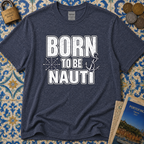 Born to be Nauti T-Shirt