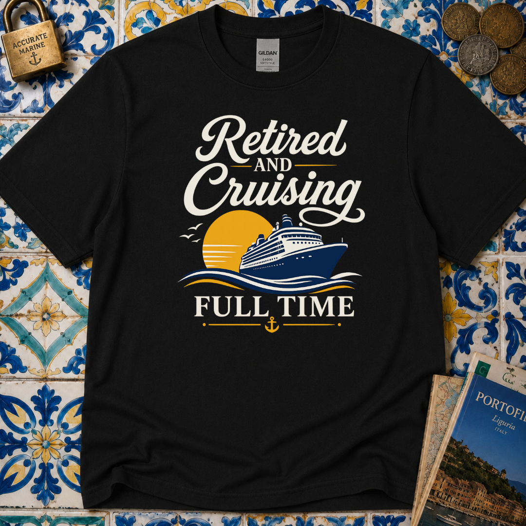 Retired And Cruising Full Time T-Shirt