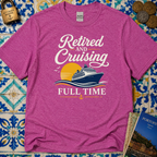 Retired And Cruising Full Time T-Shirt