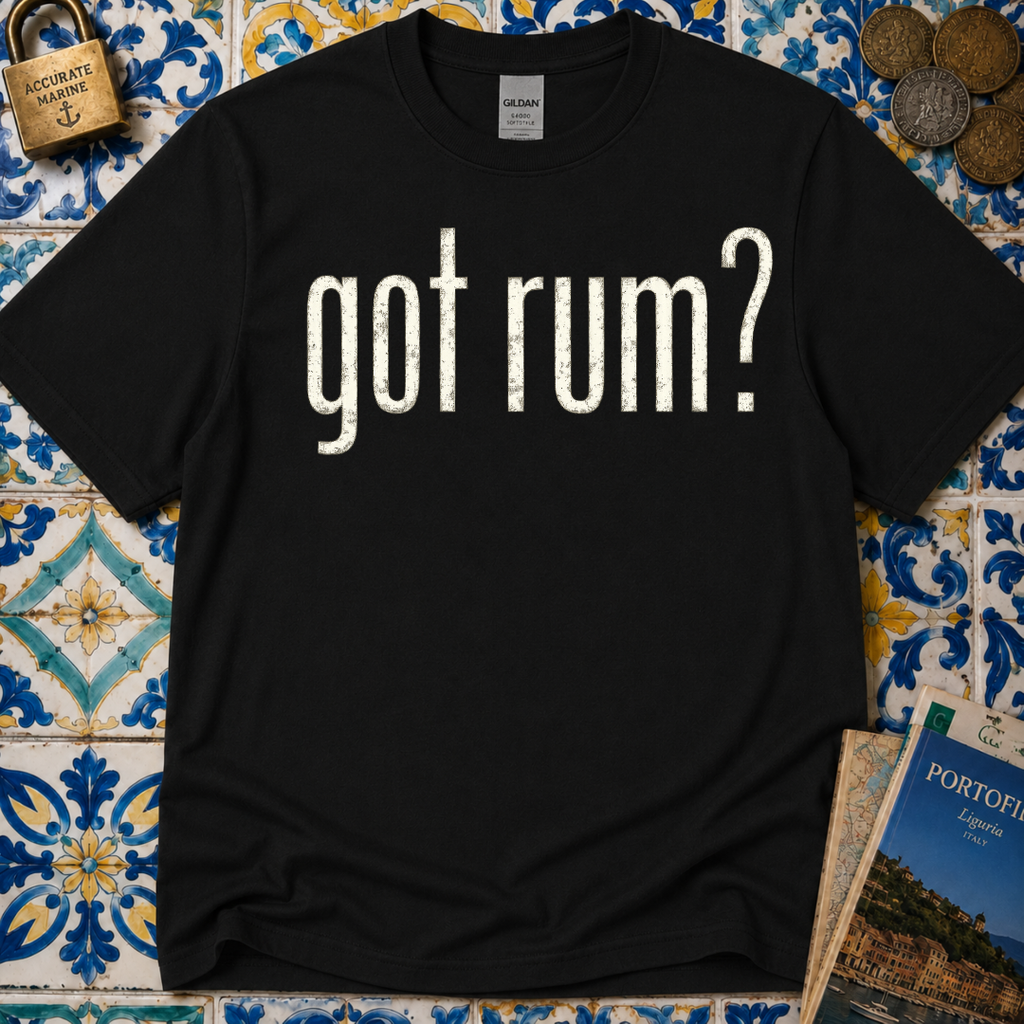 Got Rum? T-Shirt