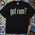 Got Rum? T-Shirt