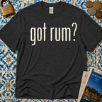 Got Rum? T-Shirt