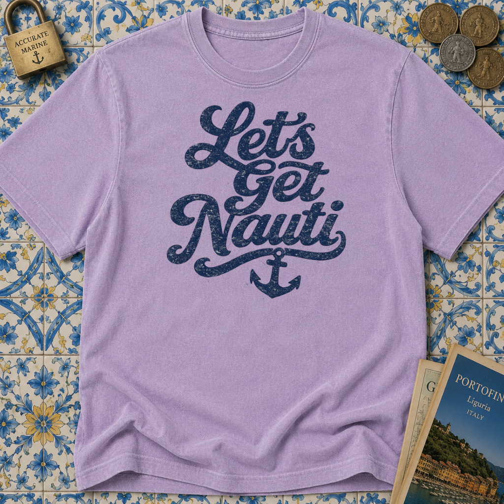 Lets Get Nauti T-shirt