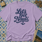 Lets Get Nauti T-shirt