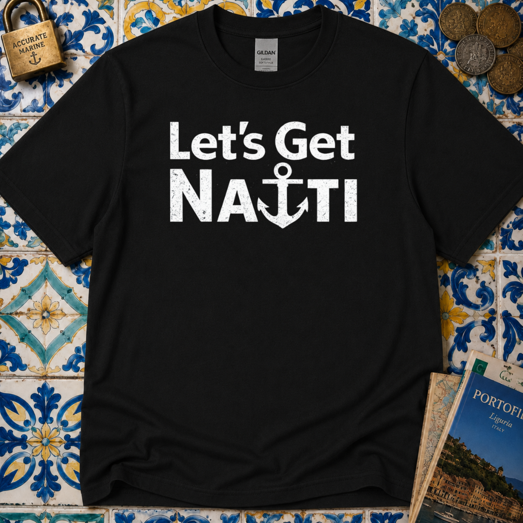 Lets Get Nauti T-Shirt