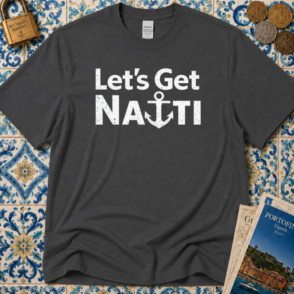Lets Get Nauti T-Shirt