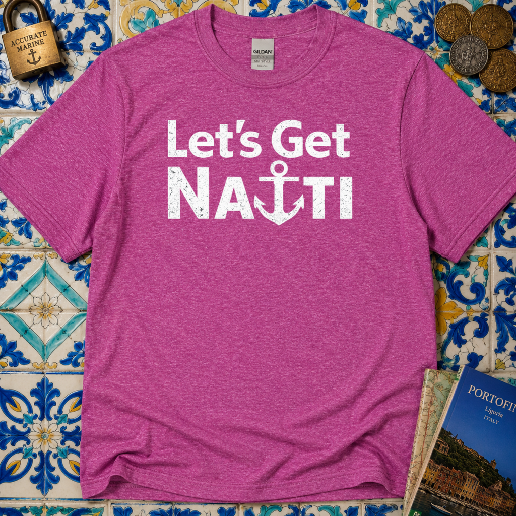 Lets Get Nauti T-Shirt