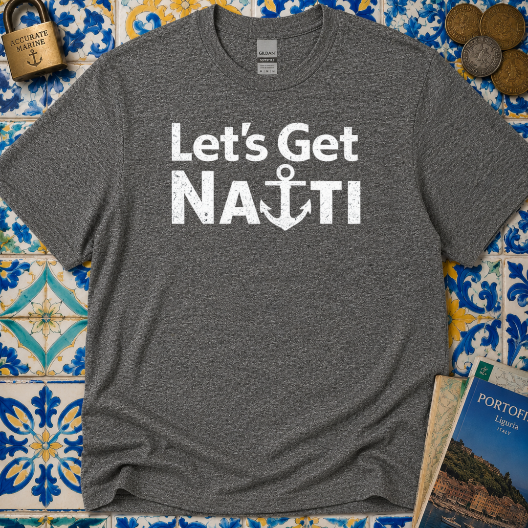 Lets Get Nauti T-Shirt