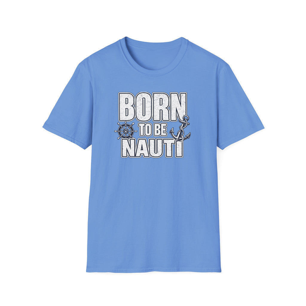 Born to be Nauti T-Shirt