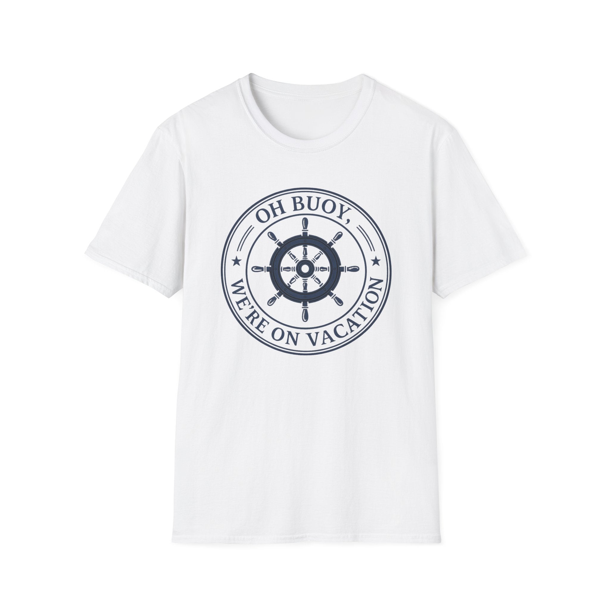 Oh Buoy We're On Vacation T-Shirt