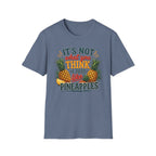 It's Not What You Think T-Shirt