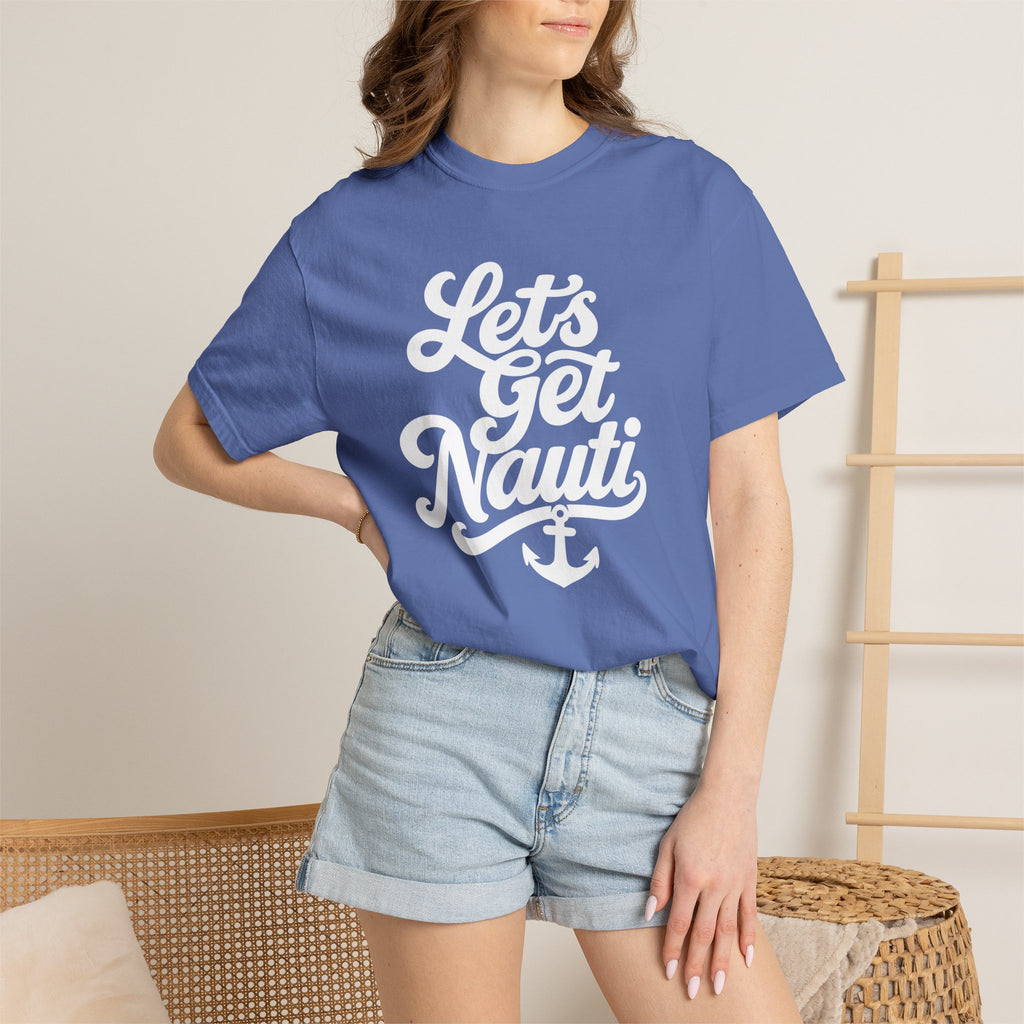 Lets Get Nauti T-shirt