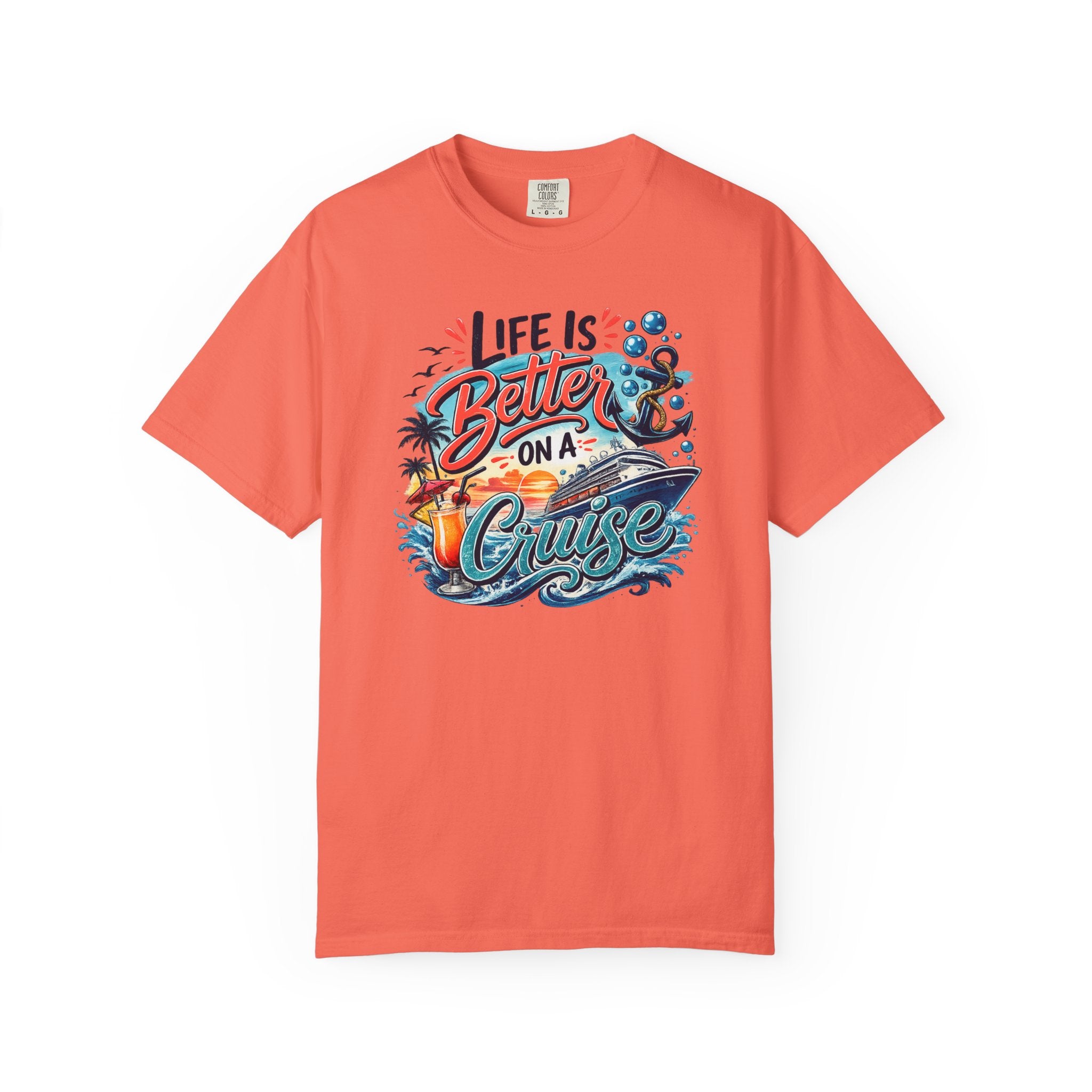 Life Is Better On A Cruise T-shirt