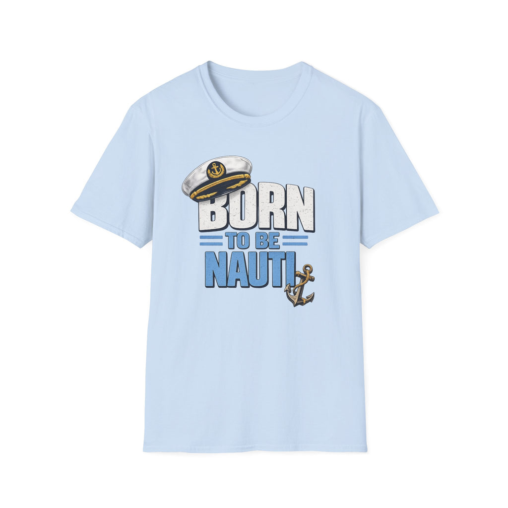 Born to be Nauti T-Shirt