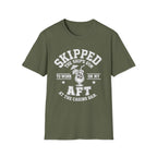 Skipped the Gym T-Shirt
