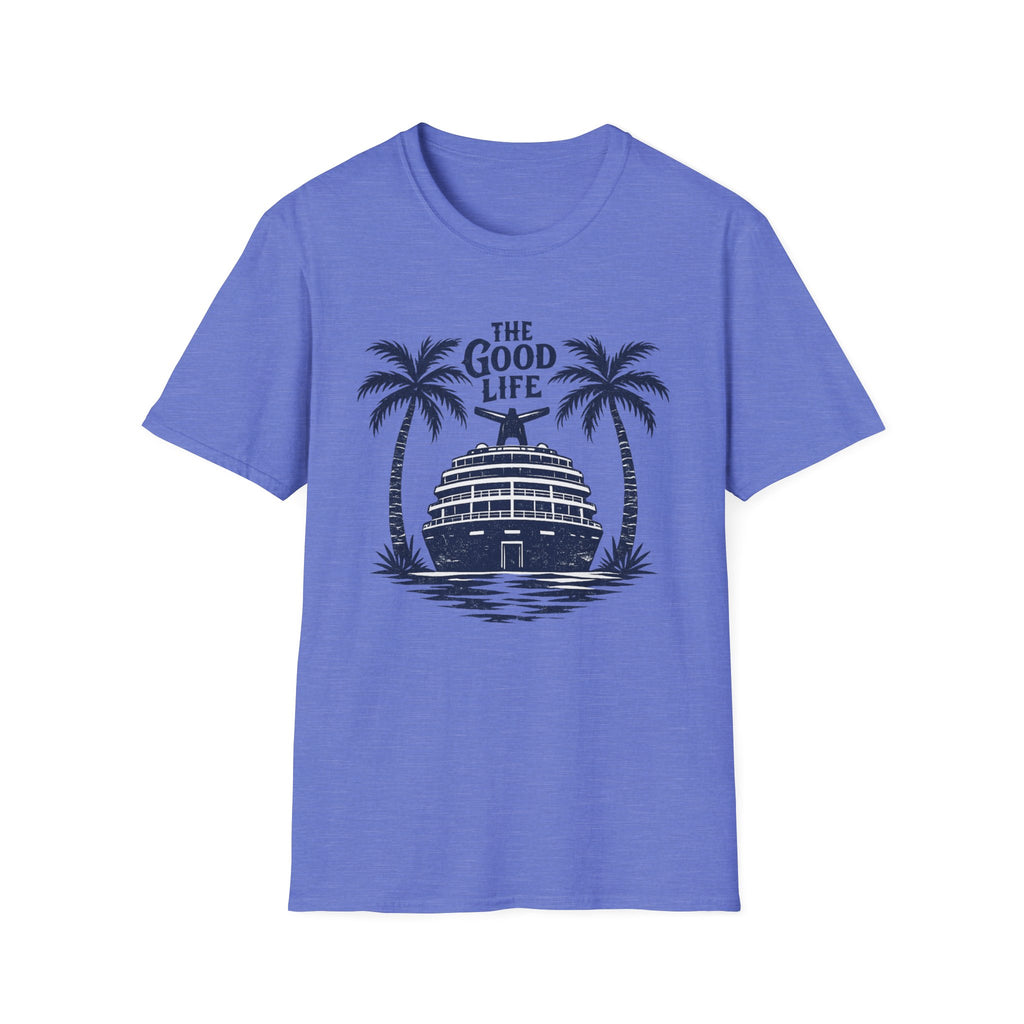 The Good Life T-Shirt