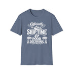 Officially On Ship Time & Poor Decisions T-Shirt