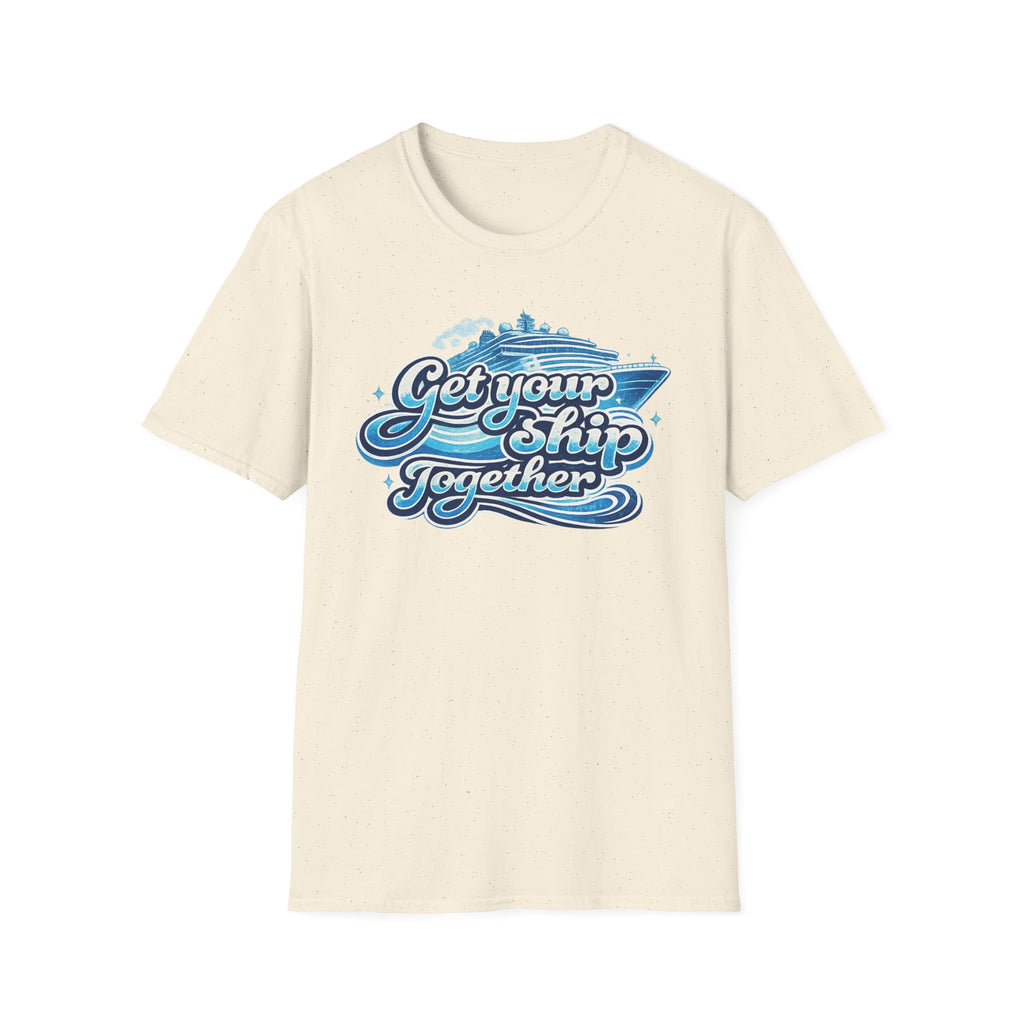 Get Your Ship Together T-Shirt