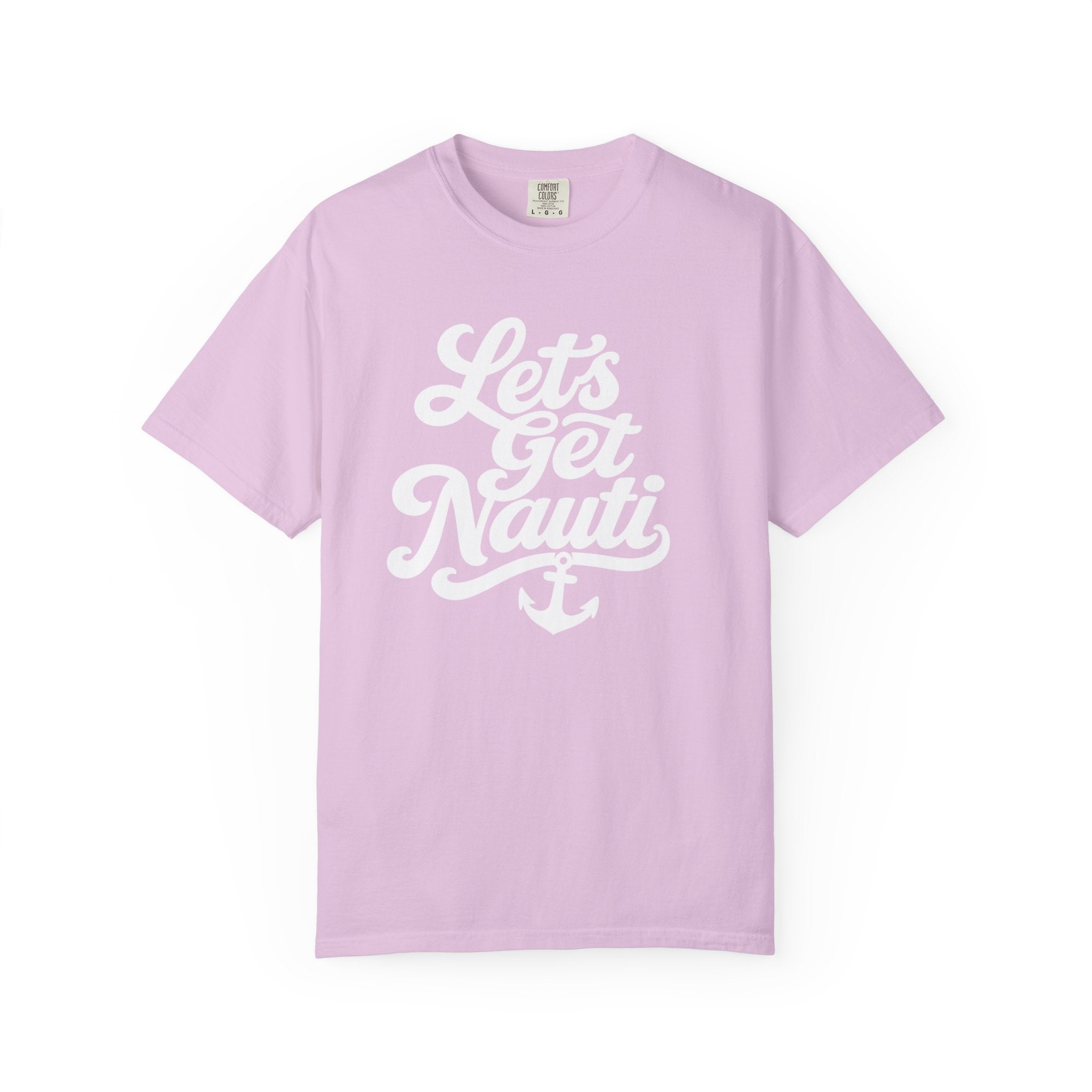 Lets Get Nauti T-shirt