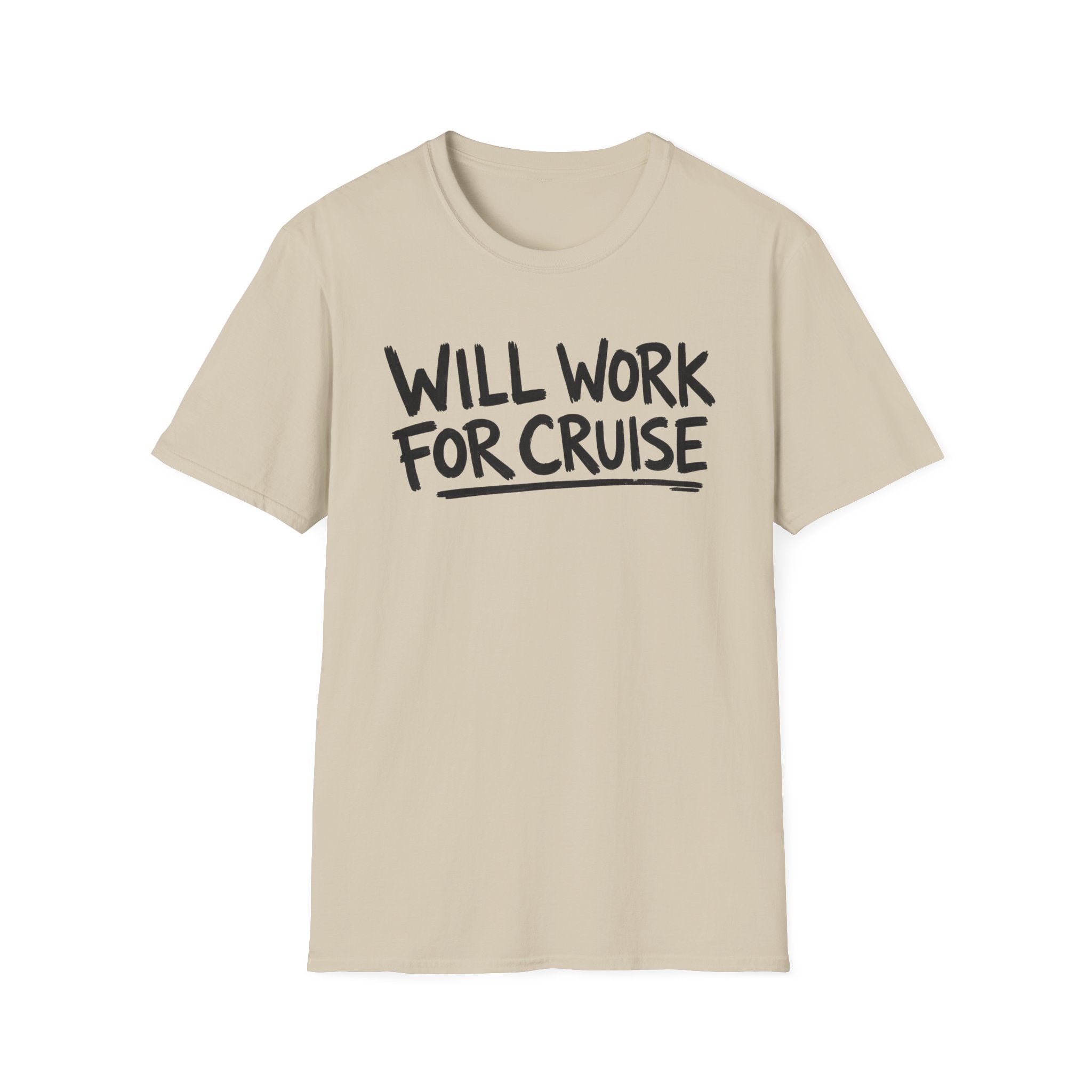 Will Work For Cruise T-Shirt