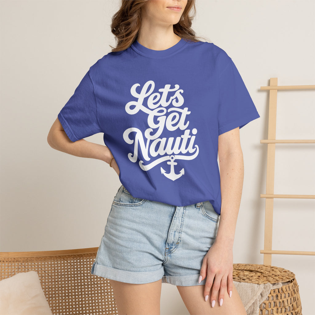 Lets Get Nauti T-shirt