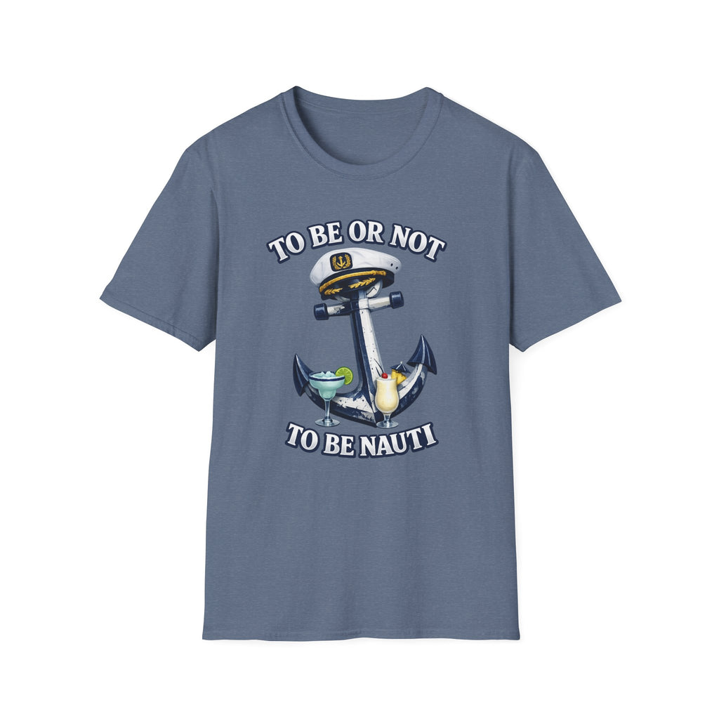 To Be Or Not To Be Nauti T-Shirt