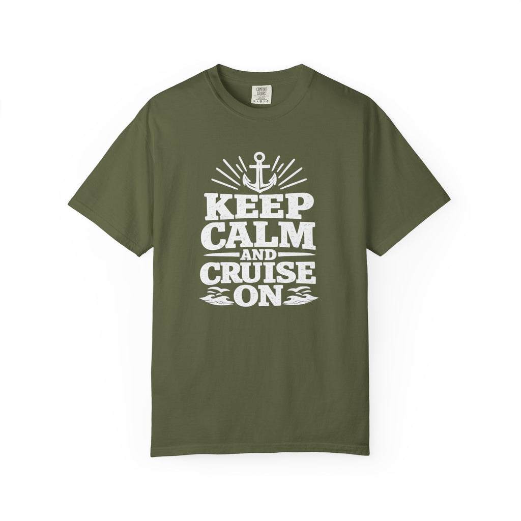 Keep Calm And Cruise On T-shirt