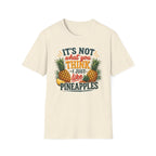 It's Not What You Think T-Shirt