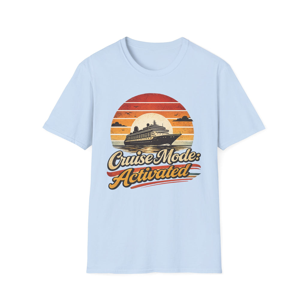 Cruise Mode Activated T-Shirt