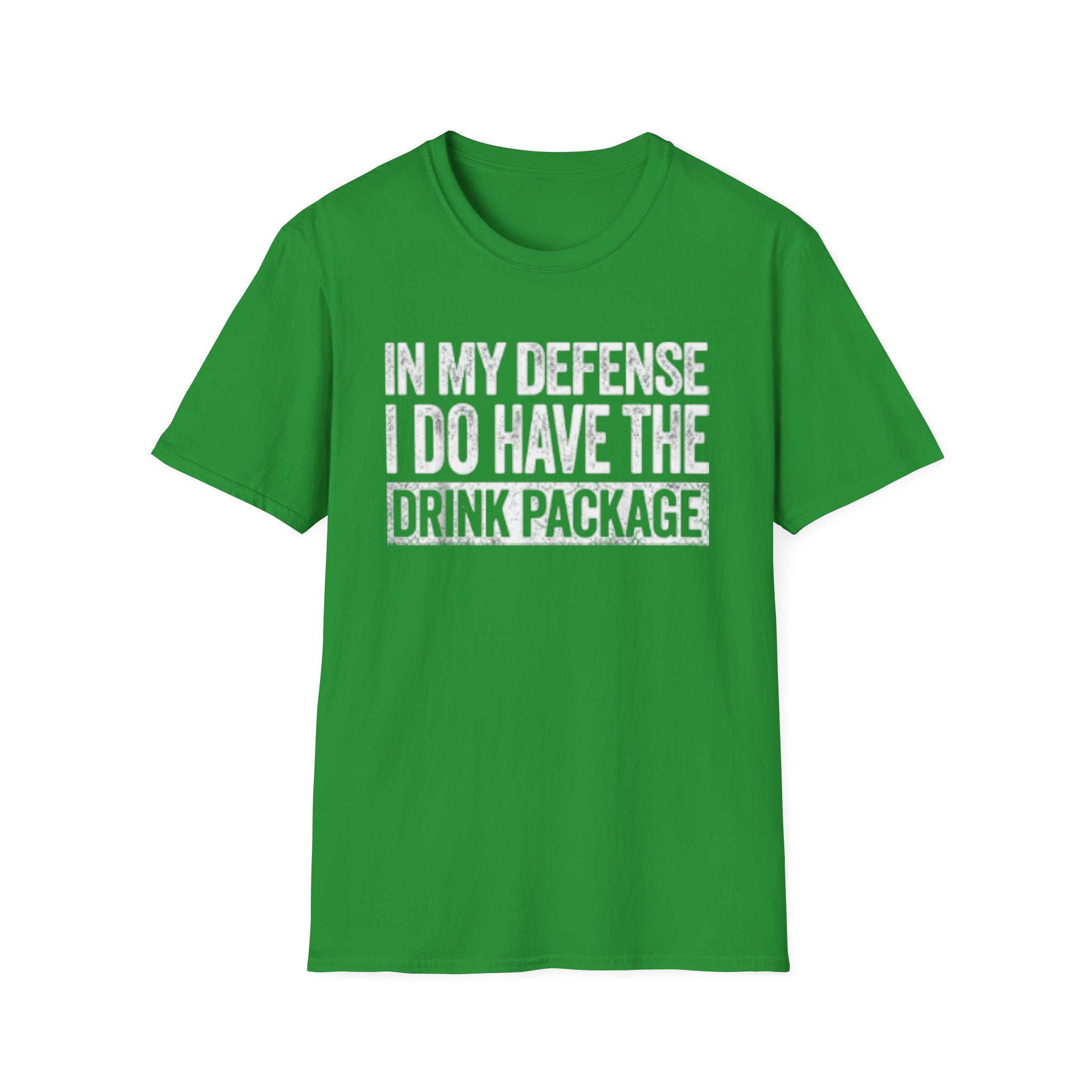 In My Defense I Do Have The Drink Package T-Shirt