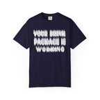 Your Drink Package Is Working T-shirt
