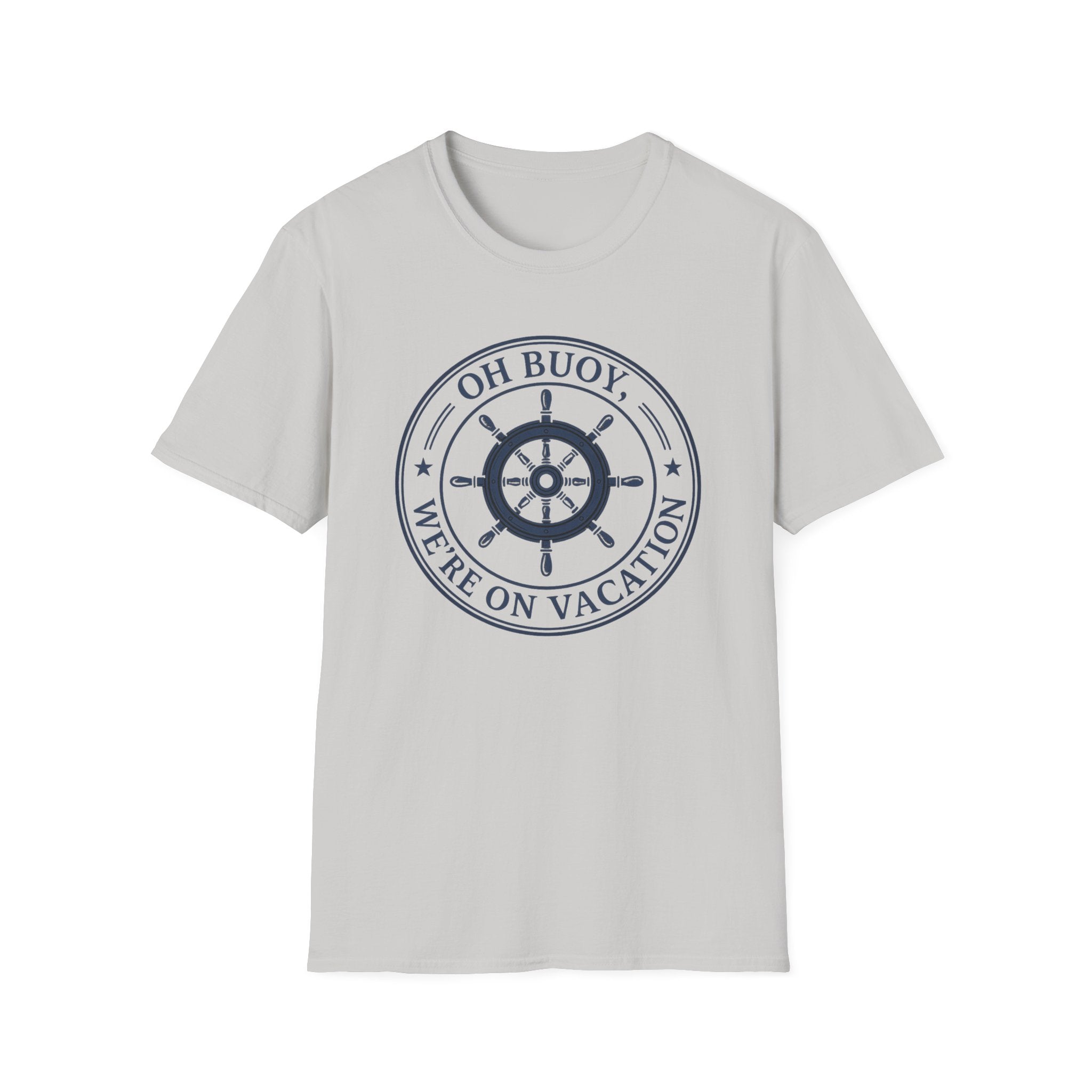 Oh Buoy We're On Vacation T-Shirt