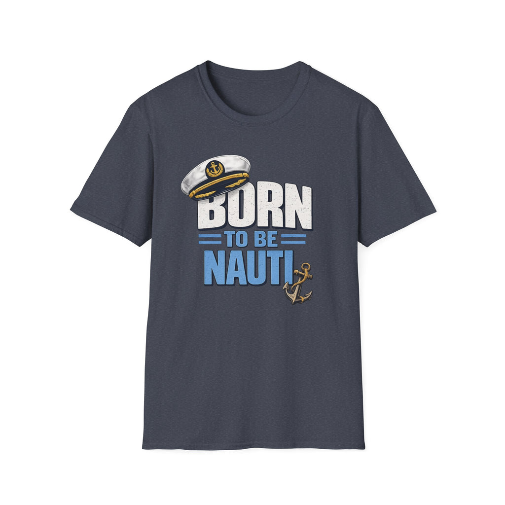 Born to be Nauti T-Shirt