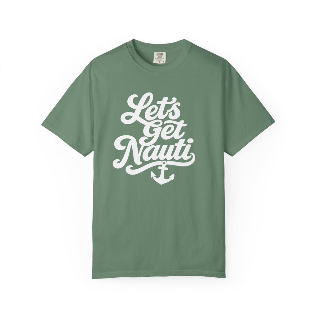 Lets Get Nauti T-shirt