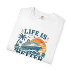 Life Is Better At Sea T-shirt