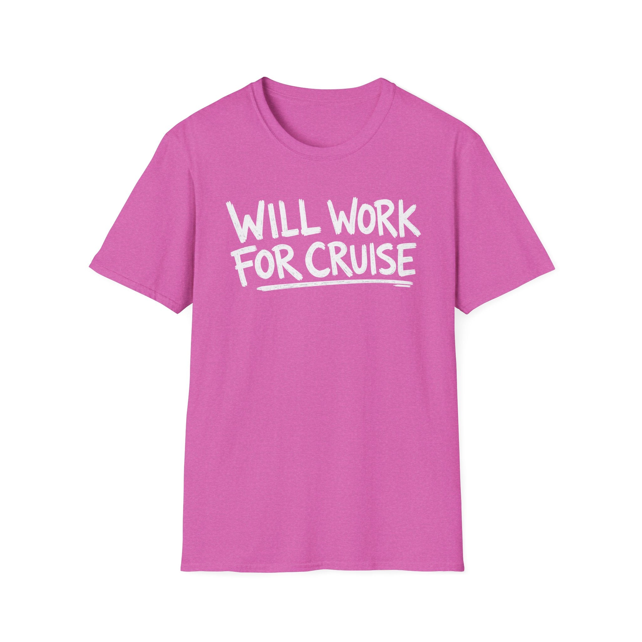 Will Work For Cruise T-Shirt