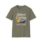Retired And Cruising Full Time T-Shirt