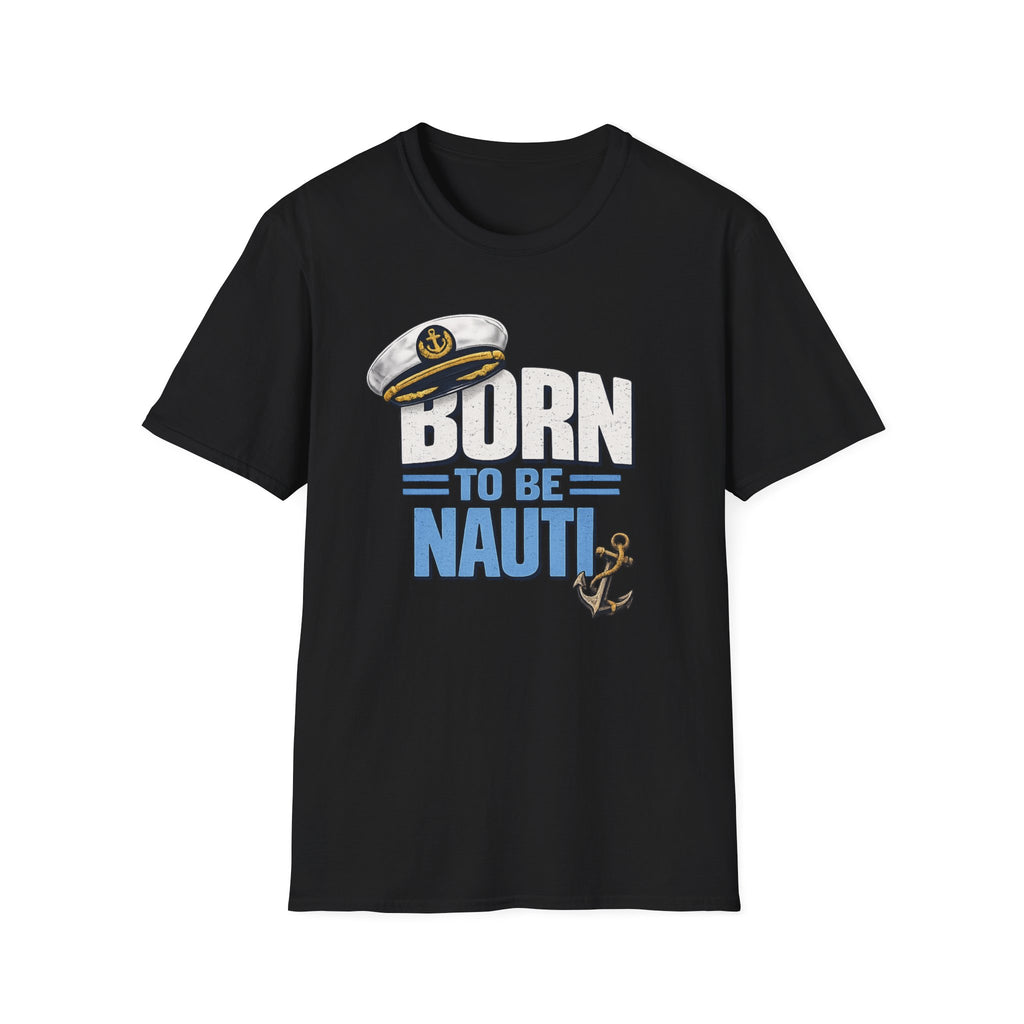 Born to be Nauti T-Shirt