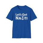 Lets Get Nauti T-Shirt