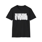 Your Drink Package is Working T-Shirt